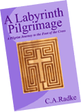 Book cover: A Labyrinth Pilgrimage by C.A.Radke